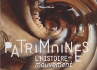 Patrimoines de France l'histoire en mouvement, Philippe Ollivier, éditions privat